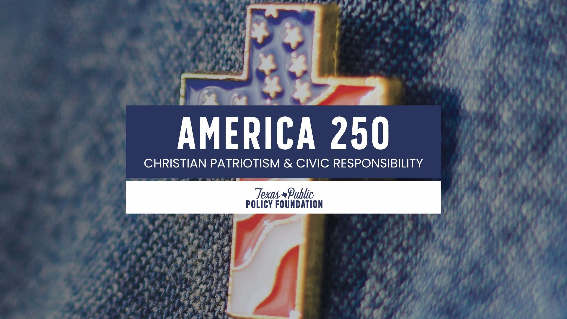 America 250 Christian Patriotism & Civic Responsibility Texas Public